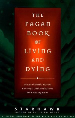 The Pagan Book of Living and Dying