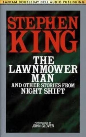 Lawnmower Man and Other Stories from Night Shift