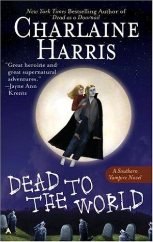 Dead to the World (southern Vampire Mysteries, Book 4)