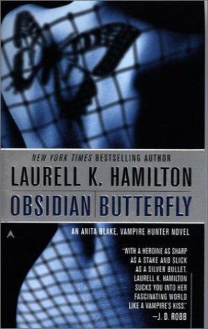 Obsidian Butterfly (anita Blake, Vampire Hunter: Book 9)