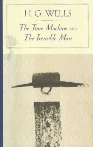 The Time Machine and the Invisible Man (barnes & Noble Classics Series) (barnes & Noble Classics)