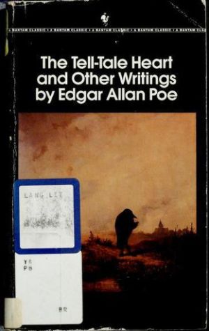 The Tell-tale Heart and Other Writings